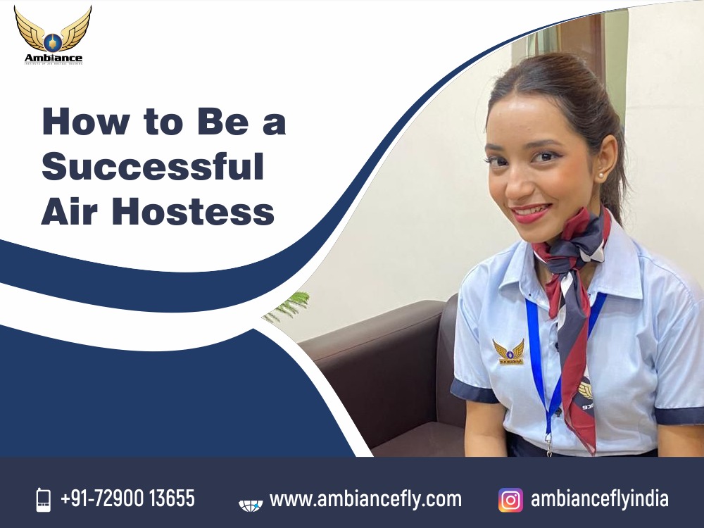 How to be a successful air hostess